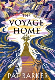 The Voyage Home (Pat Barker)