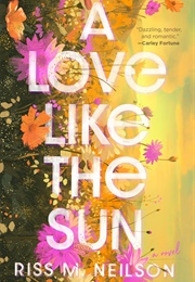 A Love Like the Sun (Riss M. Neilson)