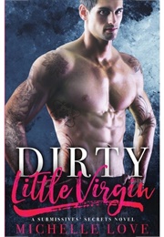 Dirty Little Virgin (Michelle Love)