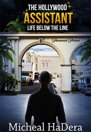 The Hollywood Assistant: Life Below the Line (Micheal Hadera)