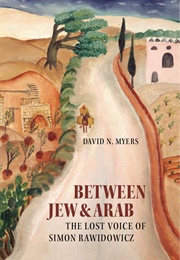 Between Jew and Arab (David N. Myers)