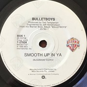 Smooth Up in Ya - Bulletboys