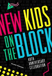 New Kids on the Block: 40th Anniversary Celebration (Selena Fragassi)