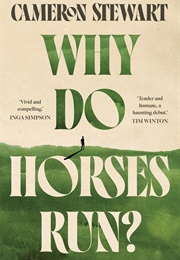 Why Do Horses Run? (Cameron Stewart)