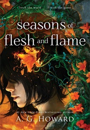 Seasons of Flesh and Flame (A.G. Howard)