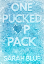 One Pucked Up Pack (Sarah Blue)