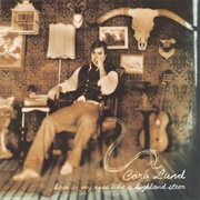 Corb Lund - Hair in My Eyes Like a Highland Steer (2006)