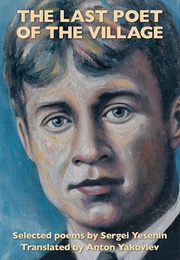 The Last Poet of the Village (Sergei Yesenin)