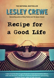 Recipe for a Good Life (Lesley Crewe)