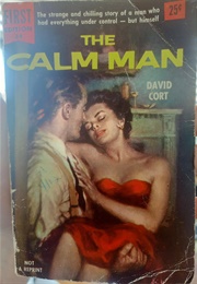 The Calm Man (David Cort)