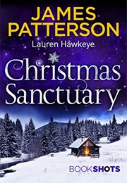 Christmas Sanctuary (James Patterson With Lauren Hawkeye)