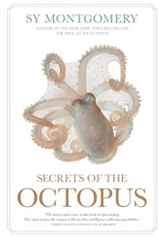 Secrets of the Octopus (Sy Montgomery)