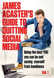 James Acaster&#39;s Guide to Quitting Social Media (James Acaster)