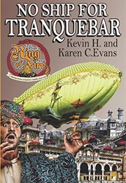 No Ship for Tranquebar (Kevin H. Evans)