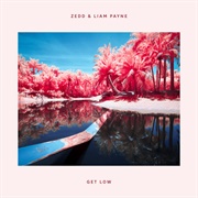 Get Low (With Liam Payne) - Zedd