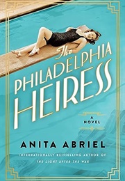 The Philadelphia Heiress (Anita Abriel)