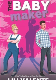 The Baby Maker (Lili Valente)