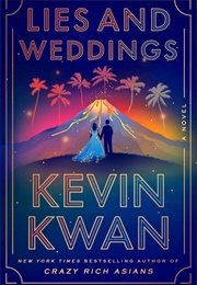 Lies and Weddings (Kevin Kwan)