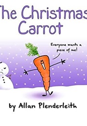 The Christmas Carrot (Allan Plenderleith)