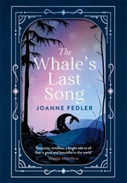 Thw Whale&#39;s Last Song (Joanne Fedler)