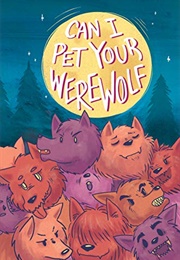 Can I Pet Your Werewolf (Kel Mcdonald)