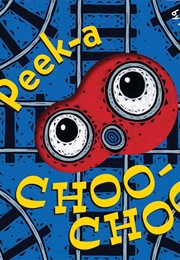 Peek a Choo Choo (Nina Laden)