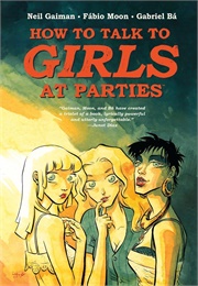 &quot;How to Talk to Girls at Parties&quot; (Neil Gaiman)