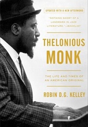 Thelonious Monk (Robin D. Kelley)