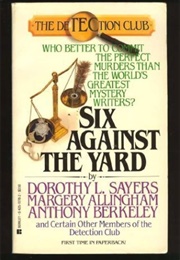 Six Against the Yard (The Detection Club)