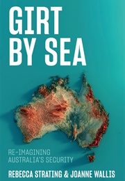 Girt by Sea (Rebecca Strating &amp; Joanne Wallis)