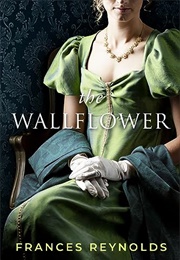 The Wallflower (Frances Reynolds)