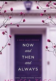 Now and Then and Always (Melissa Tagg)