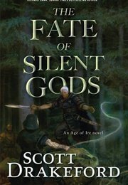 The Fate of Silent Gods (Scott Drakeford)