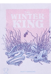 The Winter King (Matt Emmons)