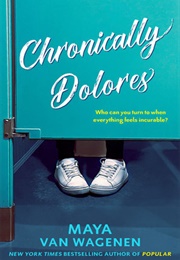 Chronically Dolores (Maya Van Wagenen)