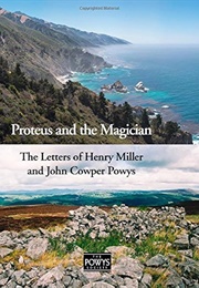 Proteus and the Magician: The Letters of Henry Miller &amp; John Cowper Powys (Henry Miller)