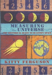 Measuring the Universe (Ferguson, Kitty)