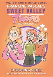 Sweet Valley Twins Vol. 3: Choosing Sides (Francine Pascal(Creator), Nicole Andelfinger (Adap)