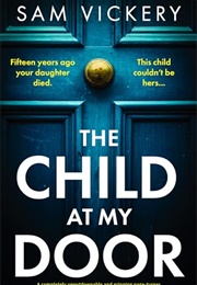 The Child at My Door (Sam Vickery)