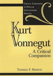 Kurt Vonnegut: A Critical Companion (Thomas F. Marvin)