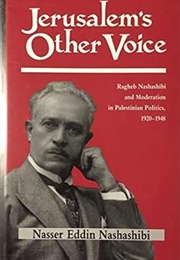 Jerusalem&#39;s Other Voice (Nasser Eddin Nashashibi)