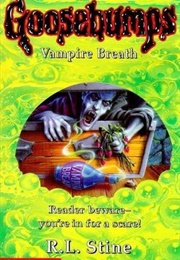 Goosebumps: Vampire Breath (R. L. Stine)