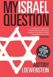 My Israel Question (Antony Loewenstein)