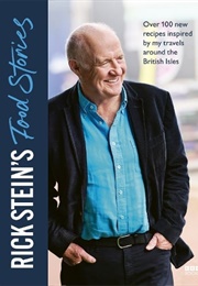 Rick Stein&#39;s Food Stories (Rick Stein)