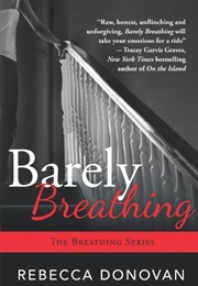 Barely Breathing (Rebecca Donovan)