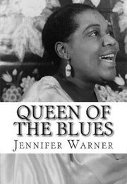 Queen of the Blues the Life and Times of Bessie Smith (Jennifer Warner)