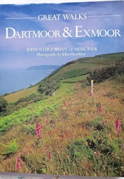 Great Walks - Dartmoor and Exmoor (J Weir &amp; Le Messurier)