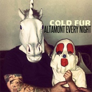 Cold Fur  – Altamont Every Night