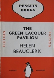 The Green Lacquer Pavilion (Helen Beauclerk)