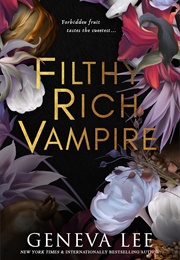 Filthy Rich Vampire (Geneva Lee)